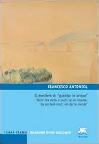 Il mestiere di «guardar le acque». «Molti che varda e pochi se ne intende. Da poi fato molti vol dar la menda» Soddisfatti O Rimborsati