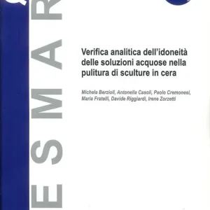 Verifica analitica dell‘idoneità delle soluzioni acquose nella pulitura di sculture in cera Miglior Prezzo