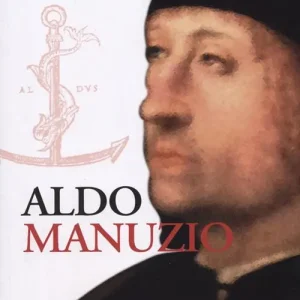 Aldo Manuzio. L‘àncora e il delfino Miglior Prezzo