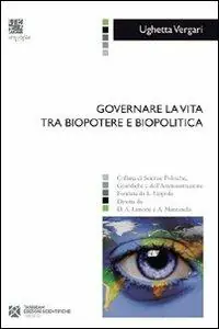Governare la vita tra biopotere e biopolitica Saldi