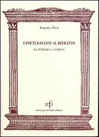 I poeti davanti al ritratto. Da Petrarca a Marino Quantità Limitata