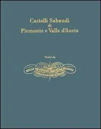 Economico Castelli sabaudi di Piemonte e Valle d‘Aosta