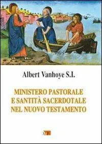 Ministero pastorale e santità sacerdotale nel Nuovo Testamento Ultime Pezzi