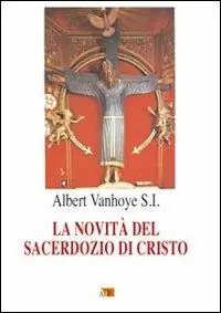 La novità del sacerdozio di Cristo Economico
