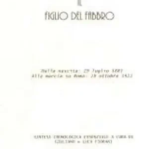 Benito Mussolini. Il figlio del fabbro. Dalla nascita 29 luglio 1883. Alla marcia su Roma 28 ottobre 1922 Promo Stagionale