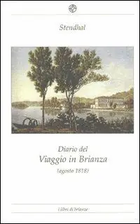 Offerta Diario del viaggio in Brianza (agosto 1818)
