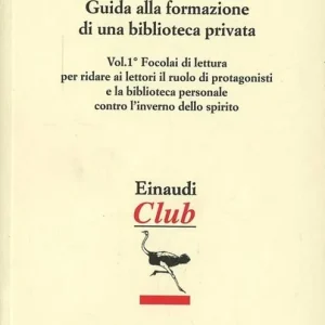 Guida alla formazione di una biblioteca privata. Vol. 1 Focolai di lettura per ridare ai lettori il ruolo di protagonisti Direttamente Dal Produttore