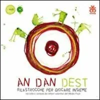 An dan dest. Filastrocche per giocare insieme. Con CD Audio Non Perdere