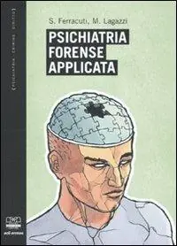 Psichiatria forense applicata Subito Disponibile