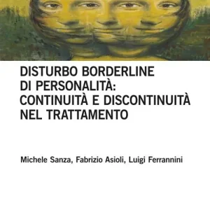 Disturbo borderline della personalità continuità e discontinuità nel trattamento A Buon Prezzo