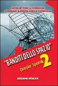 Di Tendenza Banditi dello spazio. Dossier Sputnik 2