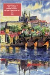 Reso Gratuito Un amore al tempo della primavera di Praga