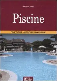 Piscine. Progettazione. Costruzione. Manutenzione Economico