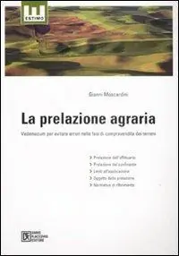 Vendita Finale La prelazione agraria. Vademecum per evitare errori nelle fasi di compravendita dei terreni