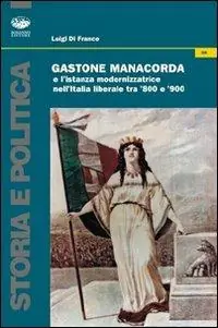 Consegna Rapida Gastone Manacorda e l‘istanza modernizzatrice nell‘Italia liberale tra ‘800 e ‘900