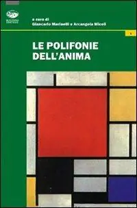 Scelto Dai Clienti Le polifonie dell‘anima. Itinerari di counseling filosofico