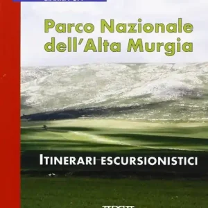 Compra Oggi Stesso Parco Nazionale dell‘Alta Murgia. Itinerari escursionistici