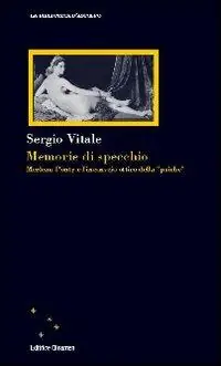 Memorie di specchio. Merleau-Ponty e l‘incoscio ottico della «psiche» Vendita Finale