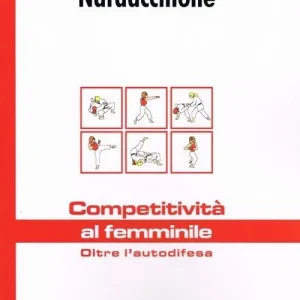 Competitività al femminile. Oltre l‘autodifesa Compra Adesso