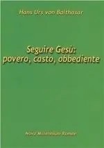 Seguire Gesù povero, casto, obbediente Professionale