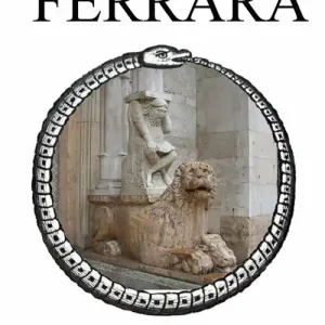 I luoghi magici di Ferrara Spedito Oggi