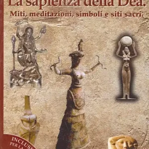 Ultime Pezzi La sapienza della dea. Il libro delle meditazioni