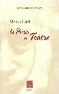 Mario Luzi. La poesia in teatro Reso Gratuito