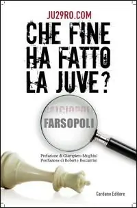 Spedizione Espresso Che fine ha fatto la Juve? Calciopoli farsopoli