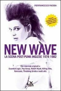 New wave. La scena post-punk inglese 1978-1982 Direttamente Dal Produttore