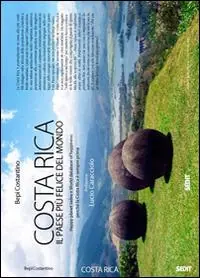Costa Rica. Il paese più felice del mondo Subito Disponibile