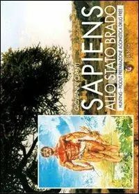 Sapiens allo stato brado. Hunting-pigout preparazione agonistica drug-free Saldi