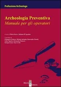 Archeologia preventiva. Manuale per gli operatori Bestseller