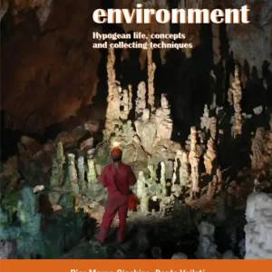The subterranean environment. Hypogean life, concepts and collecting techniques. Ediz. italiana e inglese Occasione