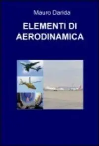 Elementi di aerodinamica. Tascabili di teoria e tecnica aeronautica Occasione