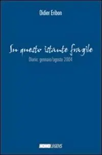 Bestseller Su questo istante fragile... Diario gennaio-agosto 2004
