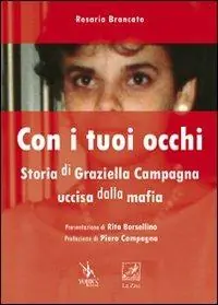 Con i tuoi occhi. Storia di Graziella Campagna uccisa dalla mafia Super Prezzo