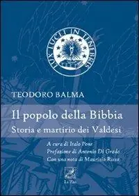Popolare Il popolo della Bibbia. Storia e martirio dei Valdesi