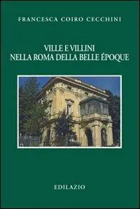 Ville e villini nella Roma della belle époque Occasione Imperdibile