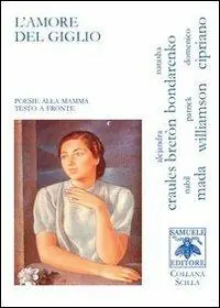 Soddisfatti O Rimborsati L‘ amore del giglio. Poesie alla mamma