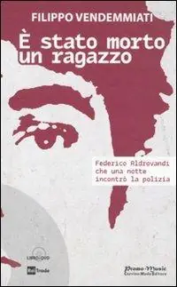 È stato morto un ragazzo. Federico Aldrovandi che una notte incontrò la polizia. Con DVD Compra Oggi Stesso
