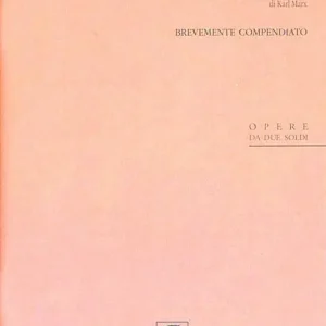 Vendita Finale Il Capitale di Karl Marx. Brevemente compendiato