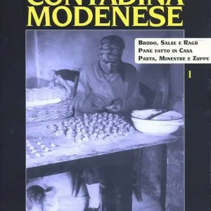 Cucina contadina modenese. Ingredienti semplici, sapori straordinari Consegna Rapida