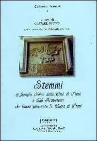 Stemmi di famiglie nobili della città di Trani e degli arcivescovi che hanno governato la Chiesa di Trani Ultime Pezzi