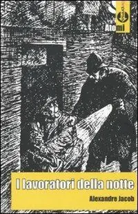 I lavoratori della notte Prezzo Di Fabbrica