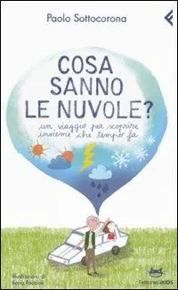 Soddisfatti O Rimborsati Cosa sanno le nuvole? Un viaggio per scroprire insieme che tempo fa