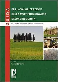 Subito Disponibile Guida per la valorizzazione della multifunzionalità dell‘agricoltura