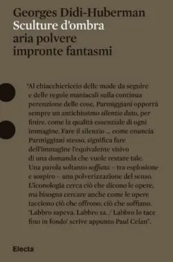 Novità Sculture d‘ombra. Aria polvere impronte fanasmi. Ediz. illustrata
