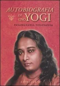Autobiografia di uno yogi. Con CD Audio Prezzo Basso