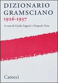 Esclusivo Dizionario gramsciano 1926-1937