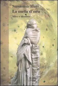 La mela d‘oro. Mito e destino Economico